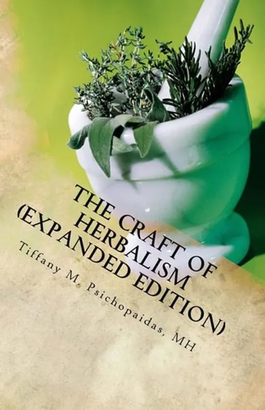 Laatste Kans The Craft of Herbalism (Expanded Edition) - Tiffany M Psichopaidas Mh