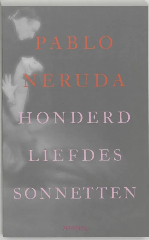 Honderd Liefdes sonnetten - Pablo Neruda Speciale Aanbieding