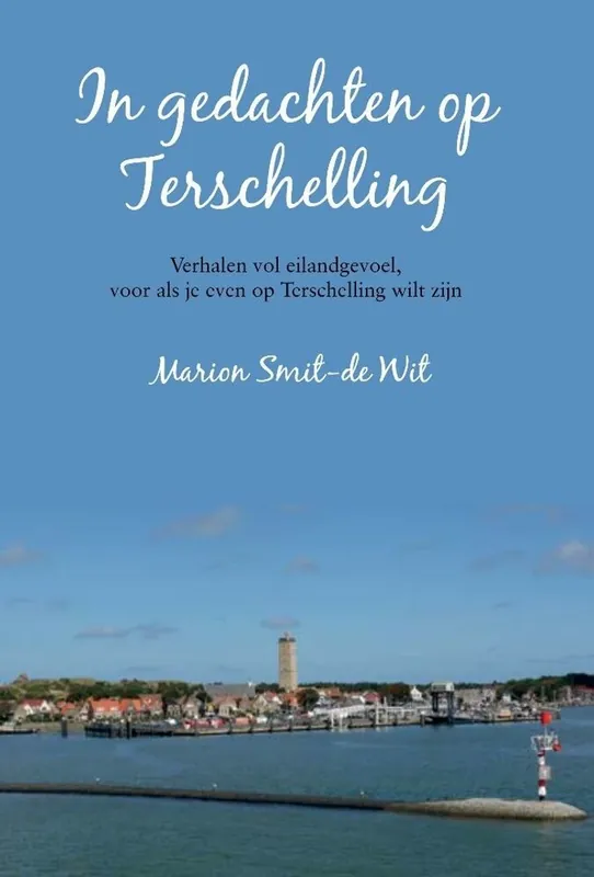 In gedachten op Terschelling - Marion Smit-de Wit Betrouwbaar