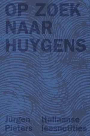 Op zoek naar Huygens - Jürgen Pieters Rechtstreeks Van De Fabrikant