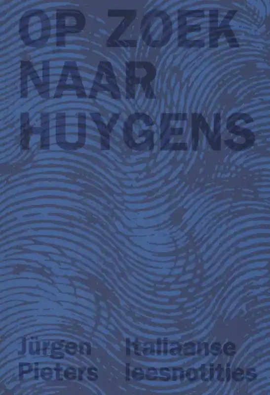 Op zoek naar Huygens - Jürgen Pieters Rechtstreeks Van De Fabrikant
