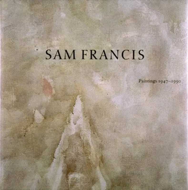 Premium Sam Francis, Paintings 1947-1990 - William C. Agee