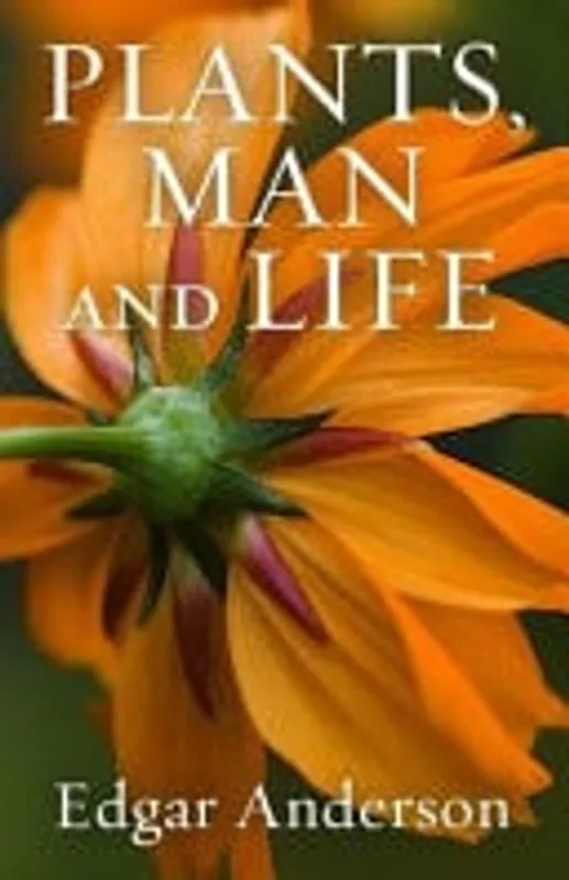 Koop Online Plants, Man and Life - Edgar Anderson