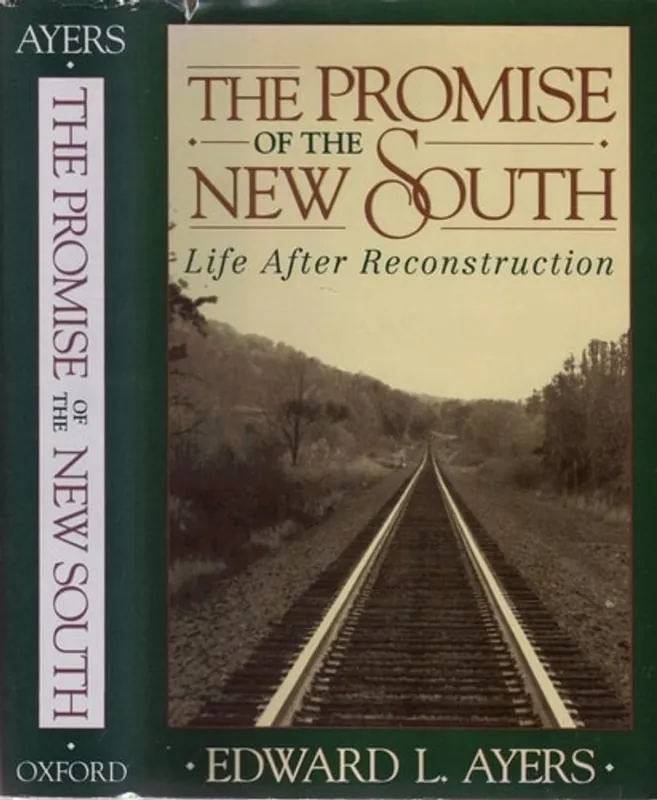 The Promise of the New South: Life After Reconstruction - Edward L. Ayers Express Levering