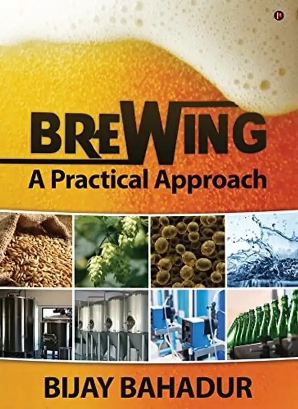 Brewing – A Practical Approach - Bijay Bahadur Laatste Kans