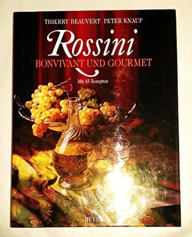 Rossini, Bonvivant und Gourmet - Peter Knaup Shop Nu