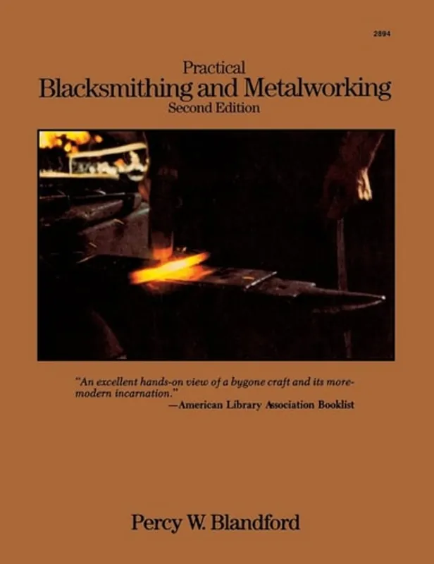 Practical Blacksmithing and Metalworking - Percy W. Blandford Premium