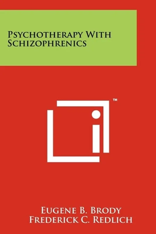 Finale Uitverkoop Psychotherapy With Schizophrenics - Eugene B. Brody