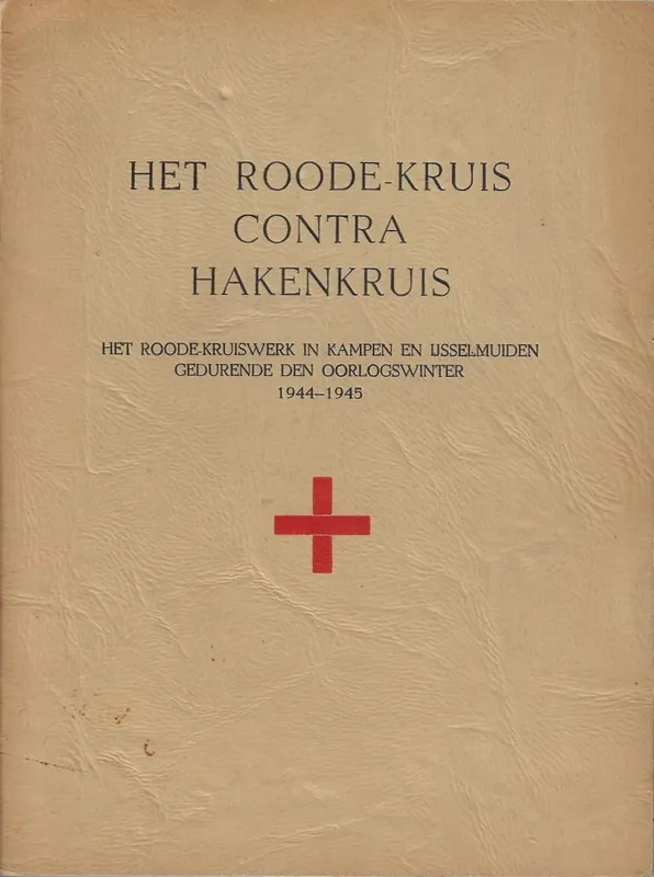 Het Roode-Kruis Contra Hakenkruis - Brouwer, L. Gratis Retour