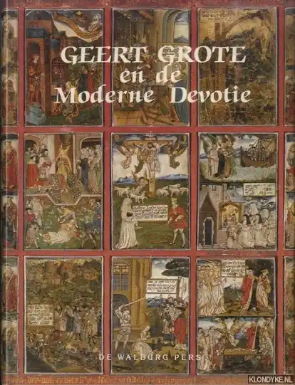 Uitverkoop Geert Grote en de Moderne Devotie - Bruin, C. de / E. Persoons / A. Weiler