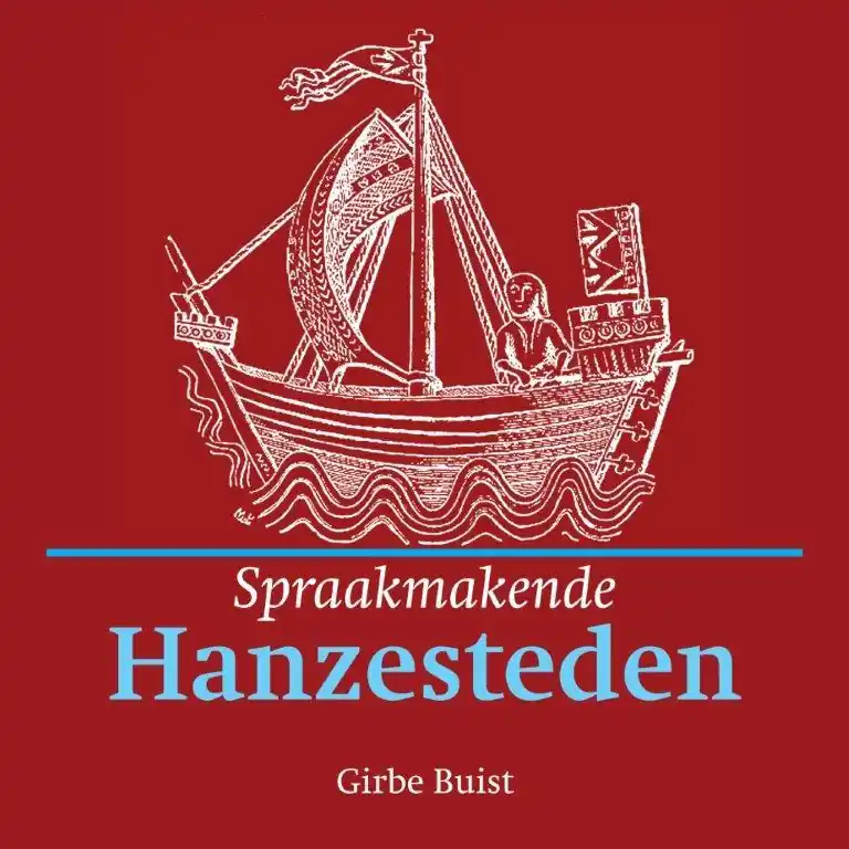 Spraakmakende Hanzesteden - Girbe Buist Laatste Kans