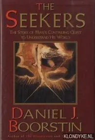 Finale Uitverkoop The Seekers. The story of Man's contunuing quest to understand his world - Boorstin, Daniel J.