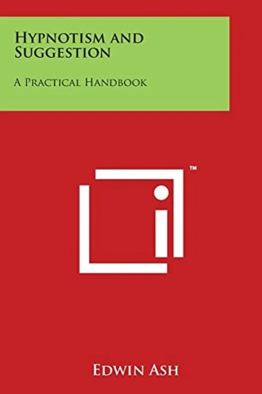Hypnotism and Suggestion A Practical Handbook - Edwin Ash Meest Verkocht