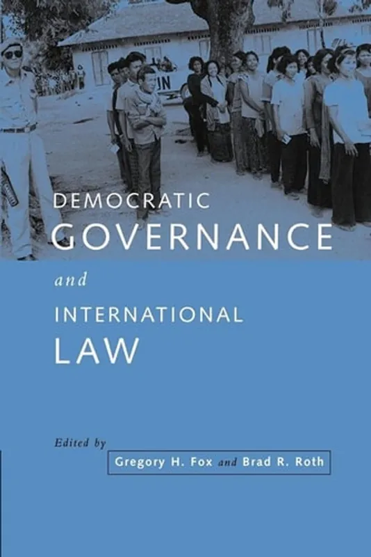 Nieuw Democratic governance and international law - Fox/Roth
