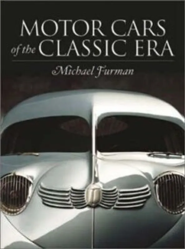 Motor Cars of the Classic Era. - Michael Furman Aanbieding
