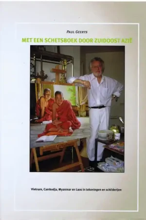 Met een schetsboek door Zuidoost Azië - Paul Geerts Snelle Levering