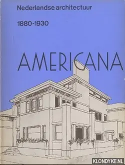Rechtstreeks Van De Fabrikant Nederlandse architectuur americana 1880-1930 - Asselbergs, A.L.L.M. - e.a.