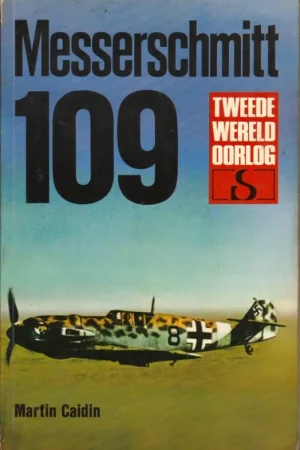 Alleen Vandaag Messerschmitt 109 - Martin CAIDIN