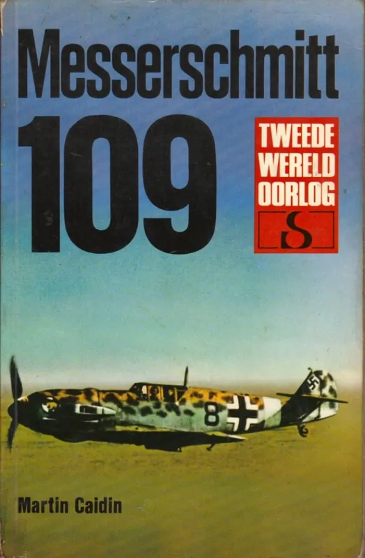 Alleen Vandaag Messerschmitt 109 - Martin CAIDIN