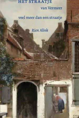 Het straatje van Vermeer - Rien Alink Korting