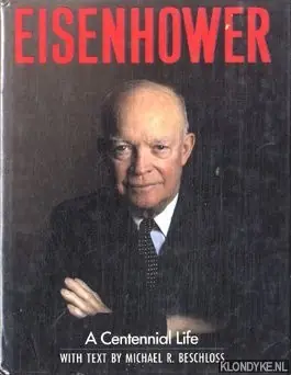 Eisenhower: A Centennial Life - Beschloss, Michael R. Finale Uitverkoop