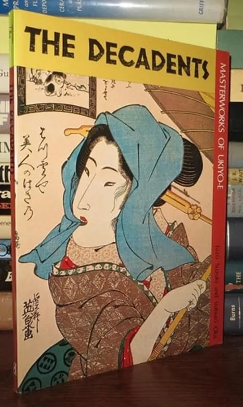 Beperkt Aanbod The Decadents: Masterworks of Ukiyo-E - Juzo and Oka, Isaburo Suzuki