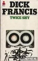 Gratis Retour Twice shy - Dick Francis