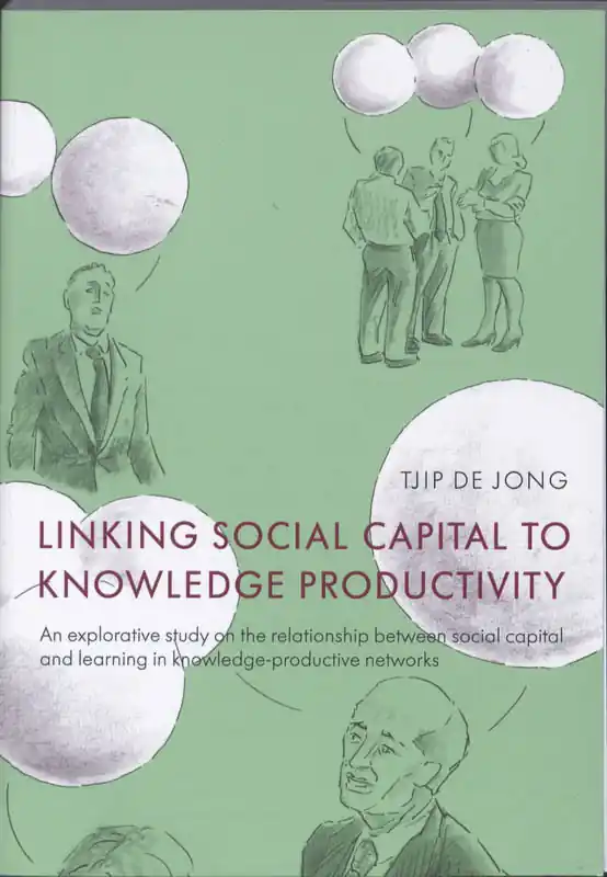 Linking social capital to knowledge productivity - Tjip de Jong Finale Uitverkoop