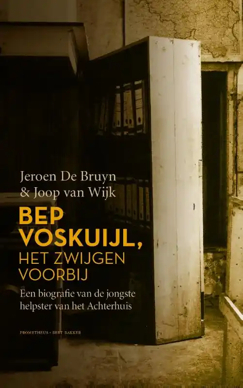Bep Voskuijl, het zwijgen voorbij - Jeroen De Bruyn; Joop van Wijk Betrouwbaar