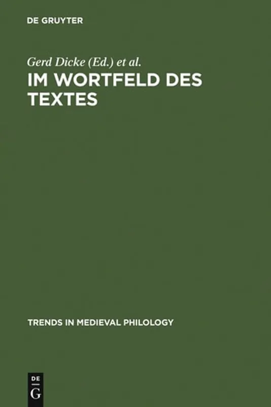 Gratis Verzending Im Wortfeld des Textes (Trends in Medieval Philology) (German Edition) - Gerd Dicke