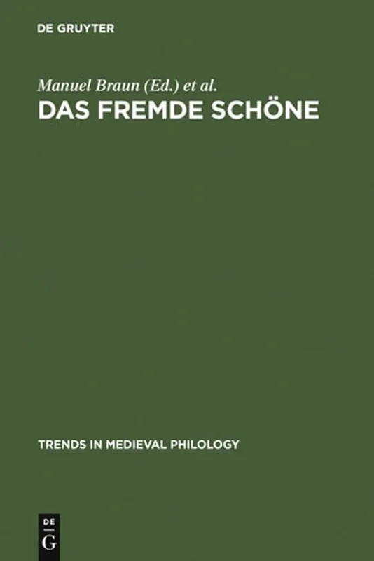 Lage Prijs Das fremde Schöne: Dimensionen des Ästhetischen in der Literatur des Mittelalters (Trends in Medieval Philology) (German Edition) - Braun