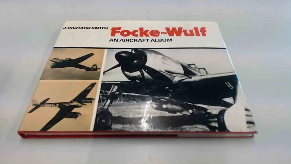 Bestel Nu Focke-Wulf / An Aircraft Album - J. Richard Smith