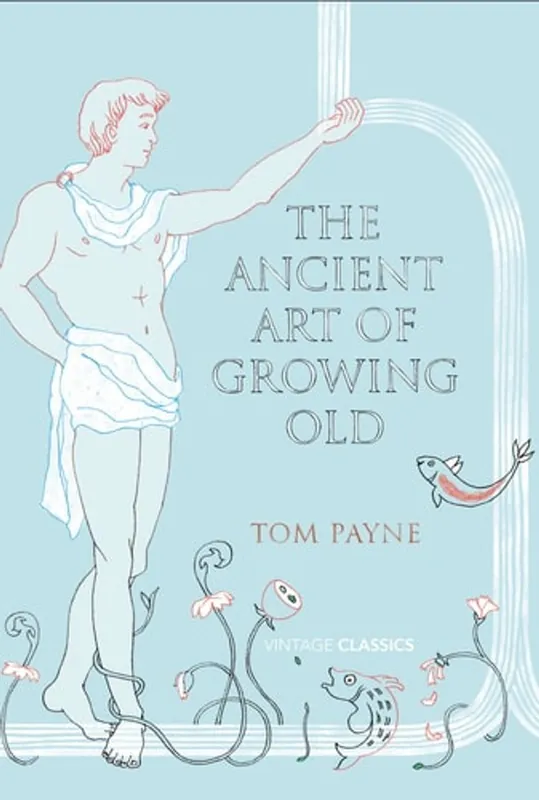 Koopje The Ancient Art of Growing Old - Tom Payne