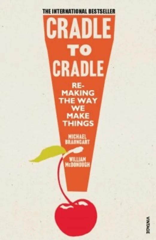 Cradle to Cradle - Braungart, Michael Alleen Vandaag