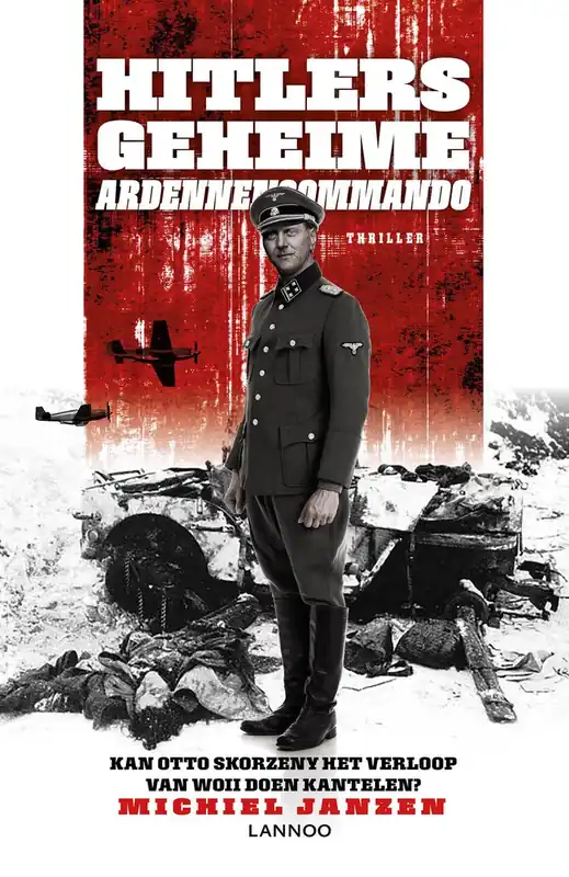 Rechtstreeks Van De Fabrikant Hitlers geheime Ardennencommando - Michiel Janzen