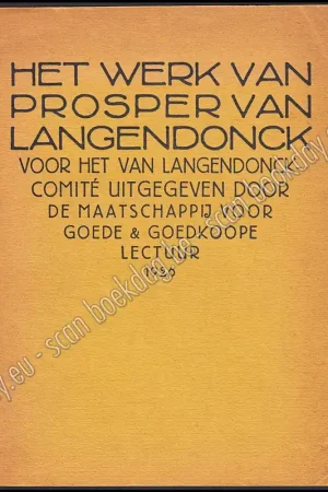Hete Deal Het werk van Prosper Van Langendonck - Prosper VAN LANGENDONCK