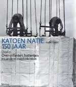 Katoennatie 150 Jaar deel 2 Over olifanten, batterijen en andere mastodonten - Greta Devos Koop Online