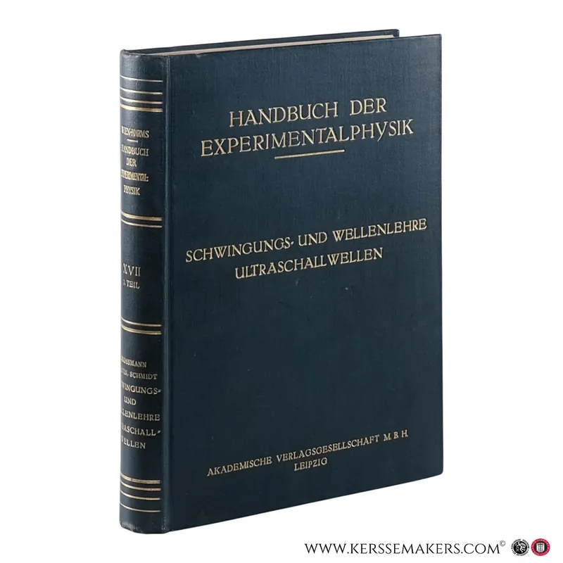 Lage Kosten Schwingungs- und Wellenlehre. Ultraschallwellen. Mit 314 Figuren. - Grossmann, E., Martin, H., Schmidt, H.