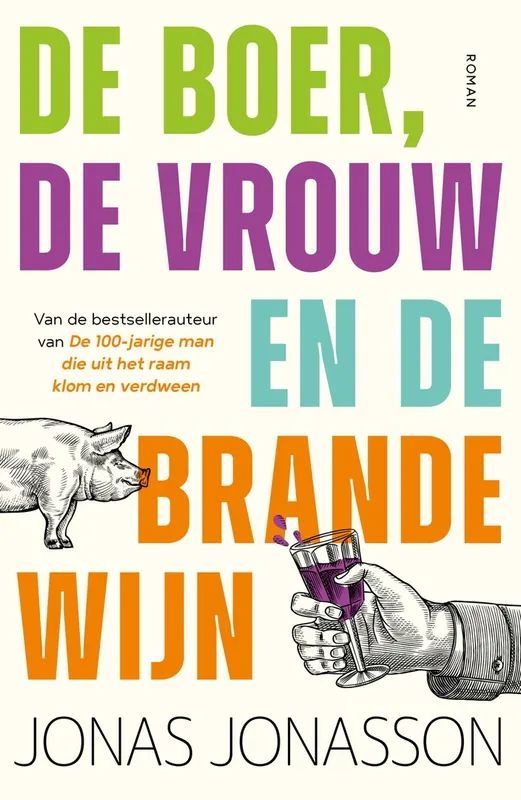 Snelle Levering De boer, de vrouw en de brandewijn - Jonas Jonasson