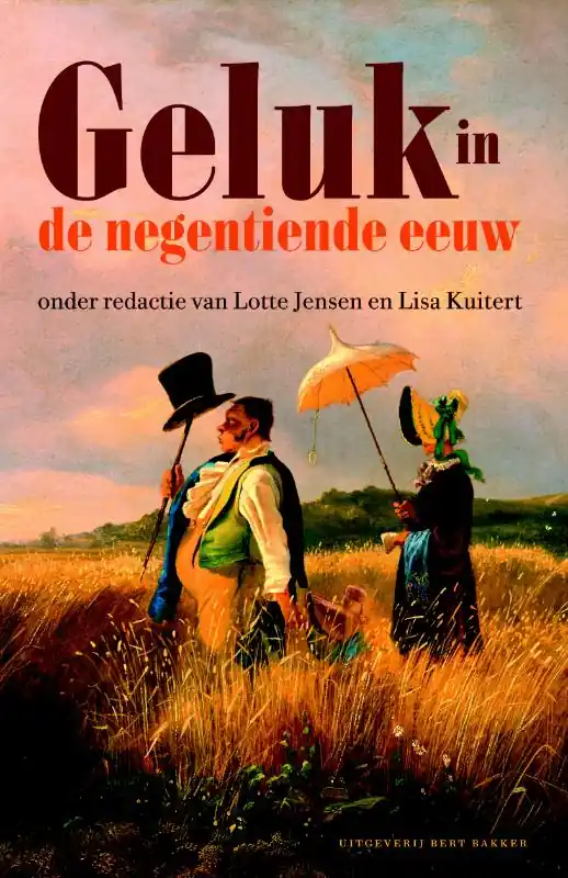 Populair Geluk in de negentiende eeuw - Lotte Jensen; Lisa Kuitert