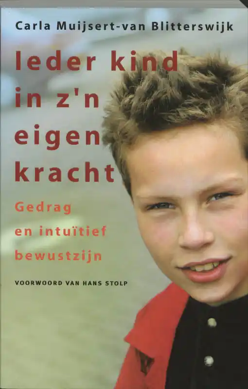 Ieder kind in z'n eigen kracht - Carla Muijsert-van Blitterswijk Bestseller