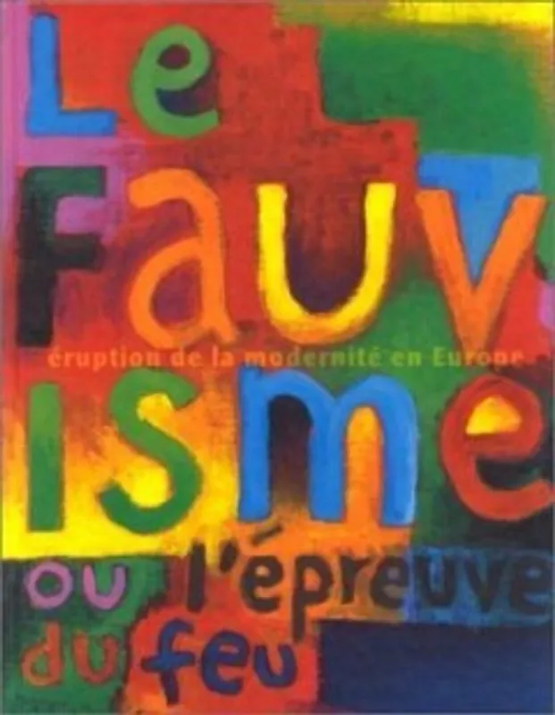 Betrouwbaar Le Fauvisme ou l'épreuve du feu. - Musée D'art Moderne De La Ville De Paris