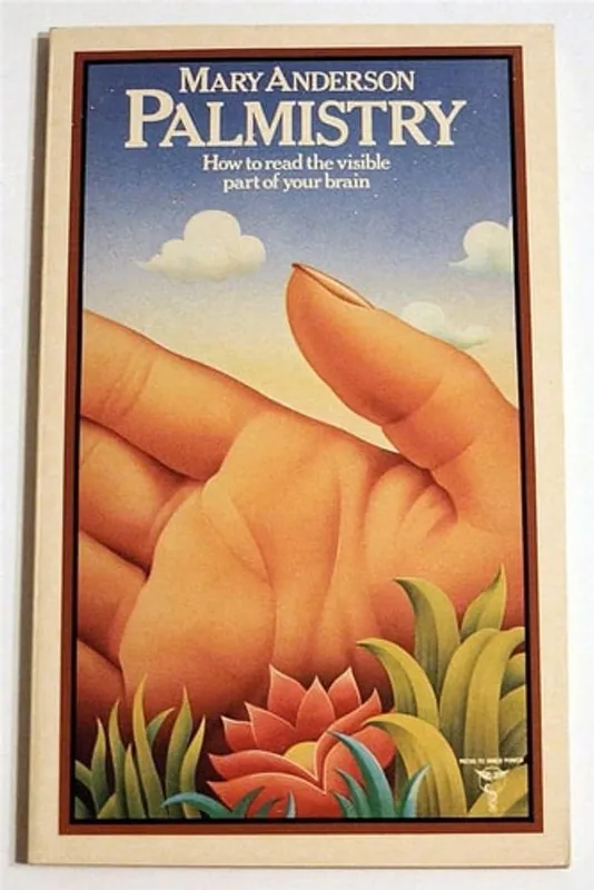Hoge Kwaliteit Palmistry: Your Destiny in Your Hands How to Read the Visible Part of Your Brain - Mary Anderson