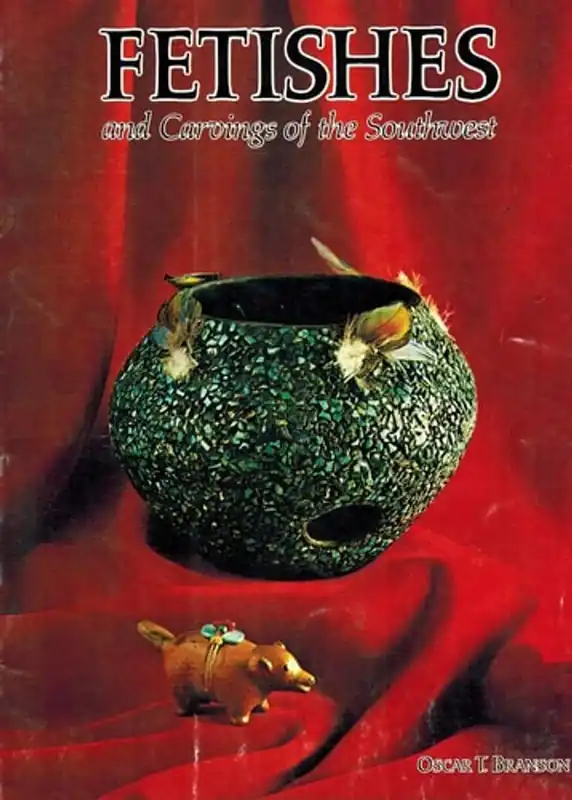 Fetishes and Carvings of the Southwest - Oscar T. Branson Merkproduct