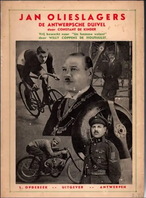 Antwerpsche duivel : uit het sportieve en oorlogsleven van Jan Olieslagers - De Kinder, Constant / Coppens de Houthulst, Willy Alleen Vandaag