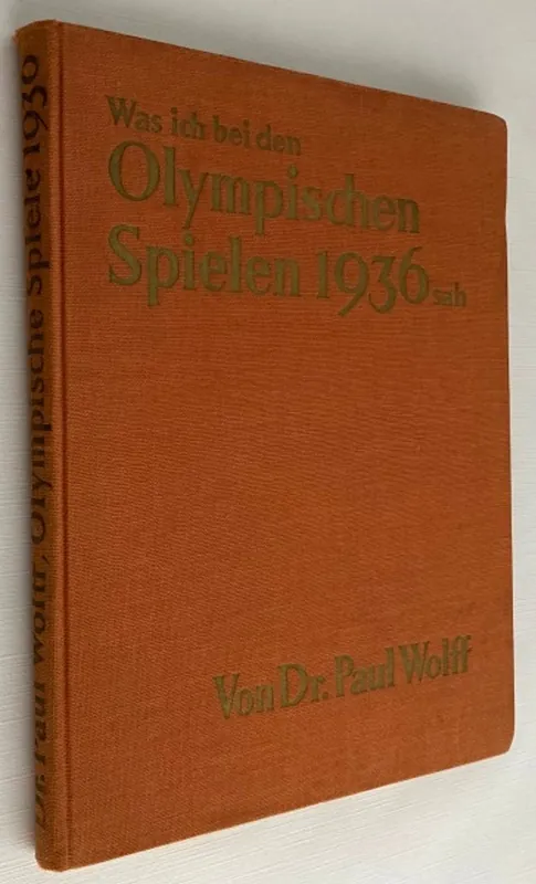 Was ich bei den Olympischen Spielen 1936 sah - Wolff, Paul, Weekendaanbieding