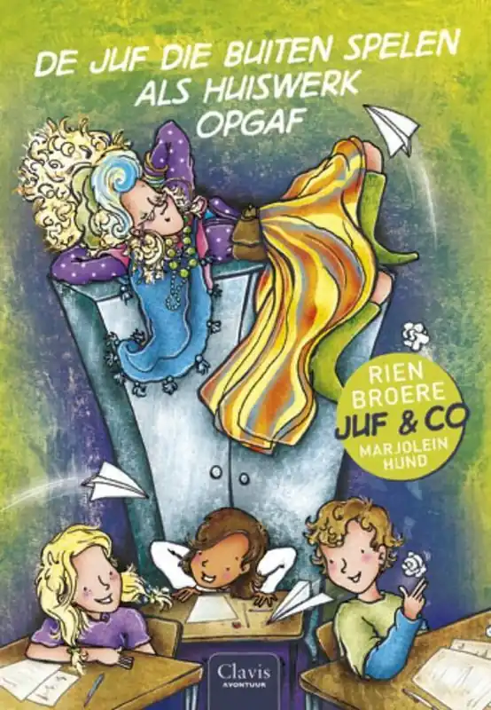 Meest Verkocht De juf die buiten spelen als huiswerk opgaf. - Rien Broere