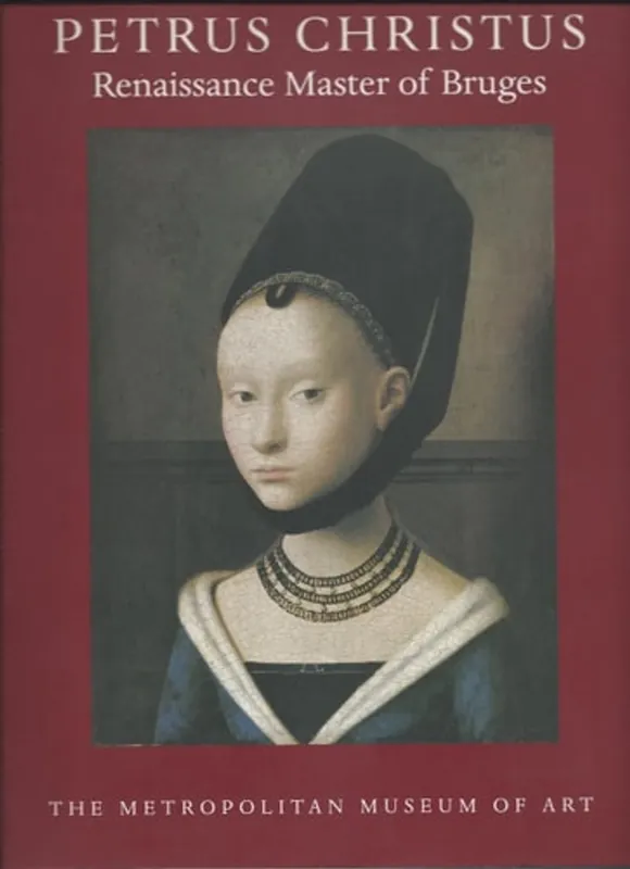 Petrus Christus: Renaissance master of Bruges - Maryan Wynn Ainsworth Aanbieding