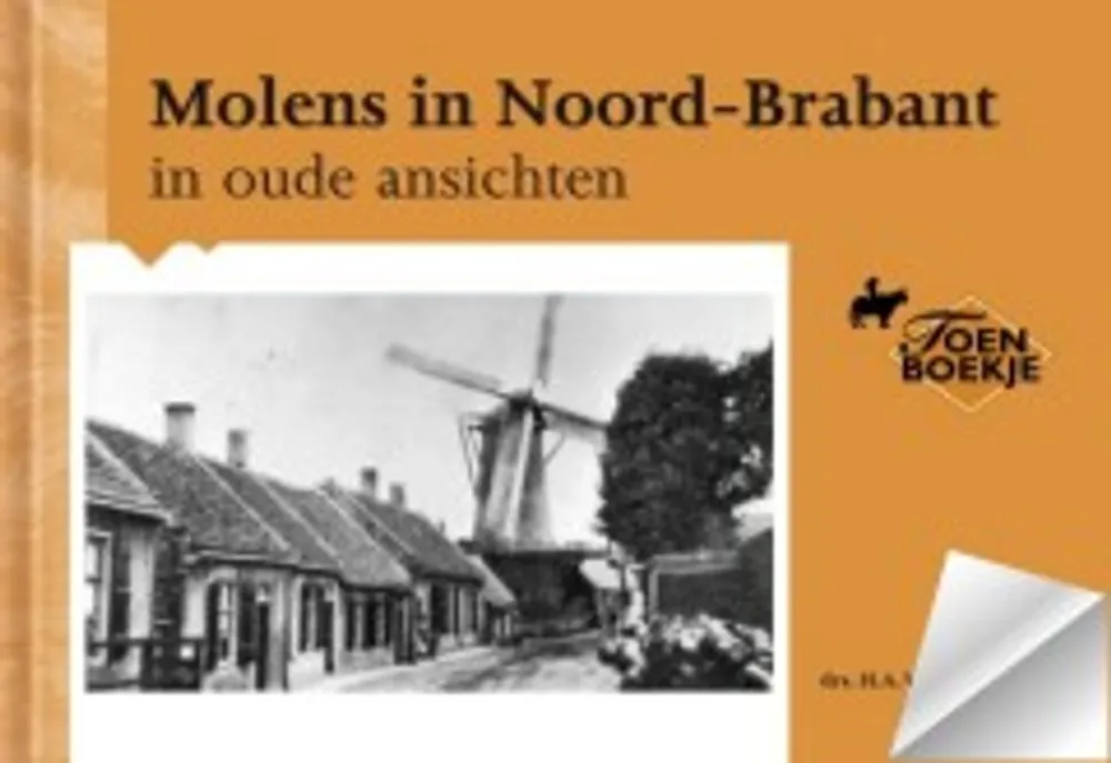 Molens in Noord-Brabant in oude ansichten - H.A. Visser Flitsaanbieding