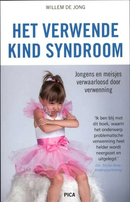 Het verwende kind syndroom - Willem de Jong Gereduceerde Prijs